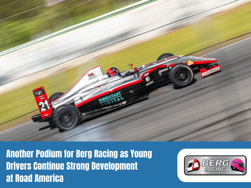 Another Podium for Berg Racing as Young Drivers Continue Strong Development at Road America